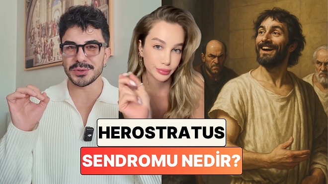 Ünlü Olmak İçin Her Yolu Deneyen İnsanlar Her Zaman Vardı: Herostratus Sendromu Nedir?