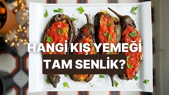 Kış Günlerinde Ruh Haline En Uygun Sıcacık Yemek Hangisi?