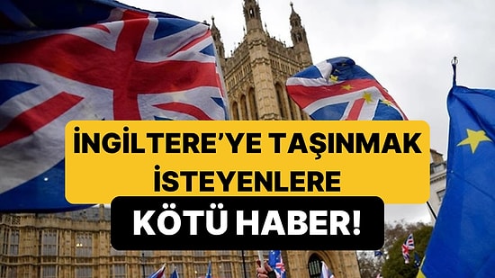 İngiltere'ye Taşınmak İsteyenlere Kötü Haber: 20 Yıl Beklemeniz Gerekecek!