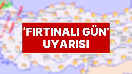 18 Kasım Çarşamba Hava Durumu: Ne Kar Yağışı Ne Sağanak Yağmur! Fırtınalı Gün Uyarısı Var!