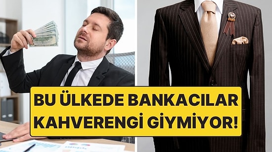 İngiltere’de Bankacılar Neden Kahverengi Giyinmez?
