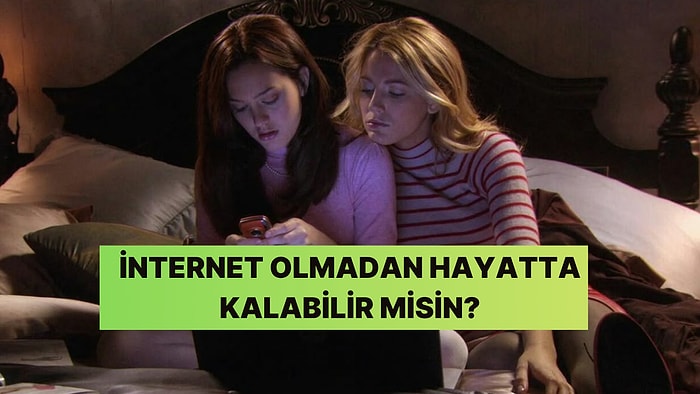 Sen İnternet Olmadan Ne Kadar Dayanabilirsin?