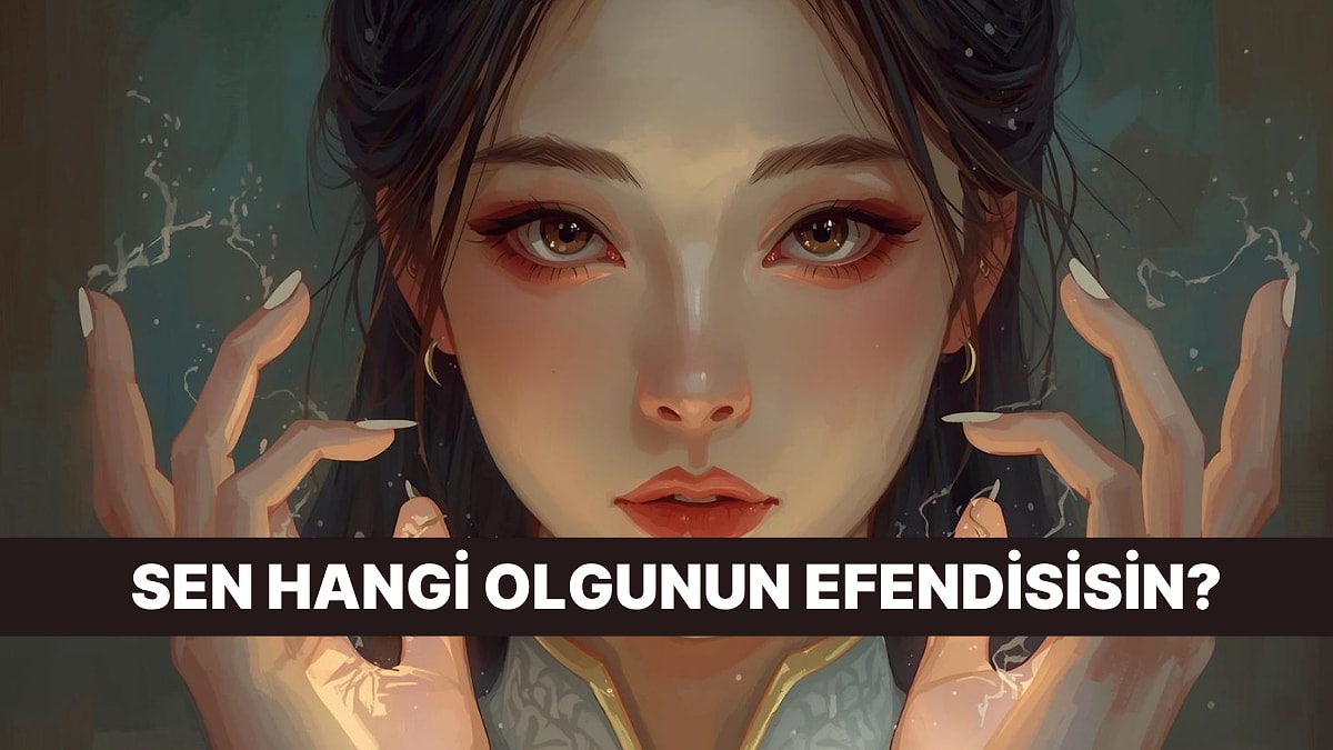 Sen Hangi Gücün Efendisisin?