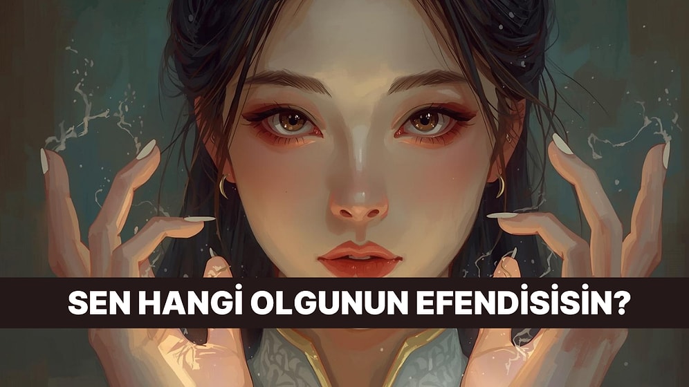 Sen Hangi Gücün Efendisisin?