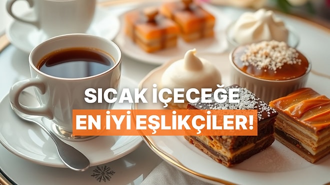 Soğuk Havalarda Ruhunu Isıtan Sıcak İçeceklerin Yanına Yakışacak 10 Tatlı Tarifi