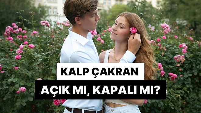 Kalp Çakran Açık mı, Kapalı mı?