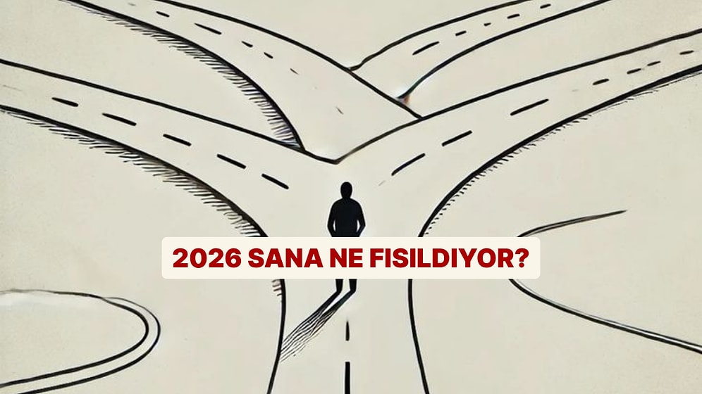 2026 Sana Ne Fısıldıyor? Bu Testte Öğreniyoruz!