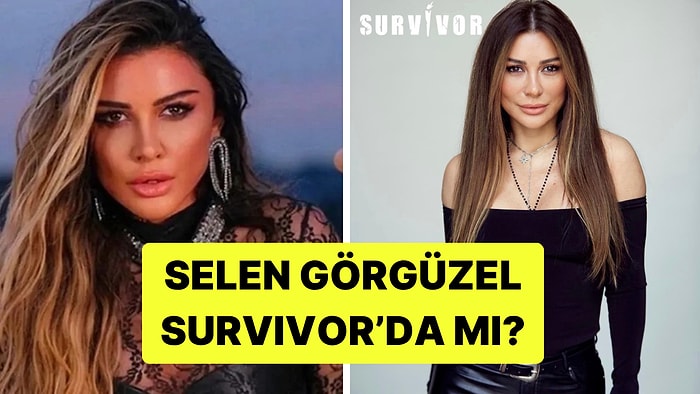 Selen Görgüzel Kimdir, Kaç Yaşında, Nereli? Selen Görgüzel Survivor'da mı?