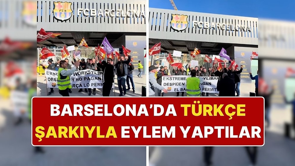 Barselona Stadında Çalışan İşçiler Türkçe Şarkı Eşliğinde Eylem Yaptı