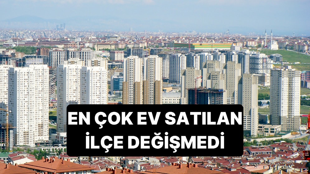 İstanbul’da Konut Rotası Değişti: Yatırım Devri Bitti, ‘Mecburiyet’ Dönemi Başladı, Zirvede Yine O İlçe Var
