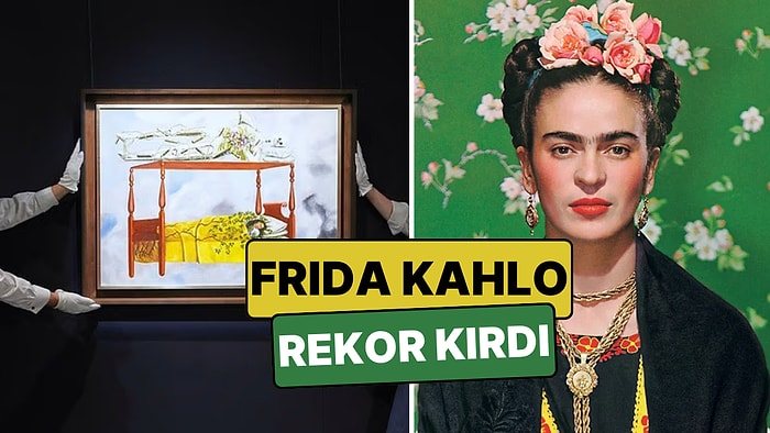 Sanatta Kadın Rekoru: Frida Kahlo’nun Eseri 55 Milyon Dolara Alıcı Buldu!