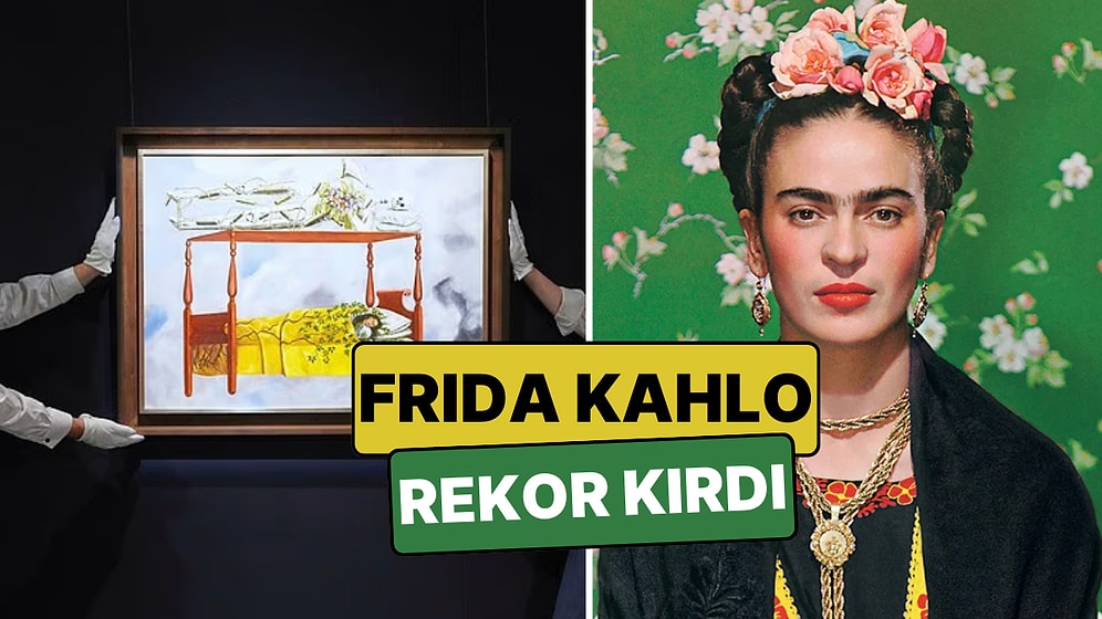 Sanatta Kadın Rekoru: Frida Kahlo’nun Eseri 55 Milyon Dolara Alıcı Buldu!
