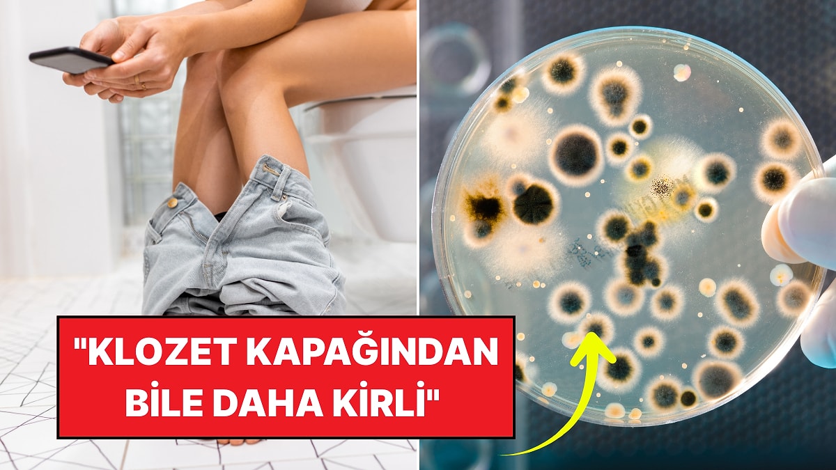 Tuvalete Telefonla Girenlerin Dikkatine: &quot;Klozet Kapağından Bile Daha Kirli&quot;