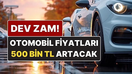 Otomobilde Ek Vergi Kararı! Yarın Bu Araçların Fiyatı 500 Bin TL Artacak