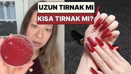 Genetik Mühendisi Dilara Sarı Uzun ve Kısa Tırnaklardan Aldığı Örneklerdeki Bakteri Miktarını Karşılaştırdı