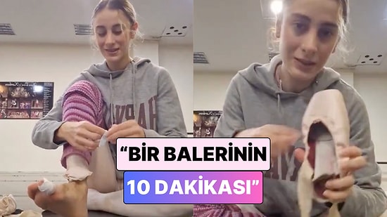 "Bir Balerinin 10 Dakikası": Bir Balerin Bale Ayakkabısı Pointe'yi Giyme Sürecini Paylaştı
