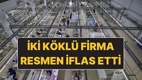 İki Köklü Tekstil Firması İflas Etti: Dünyaca Ünlü Markaların Kumaş Tedarikçileri Arasındaydılar