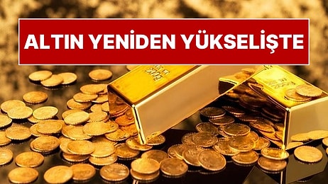 Altın Düşüşe Ara Verdi, Gram Altın Yükseldi: 25 Kasım Salı Altın Fiyatları
