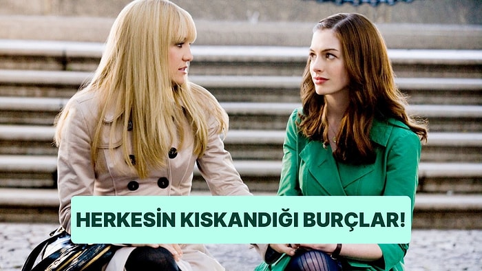 Herkesin Kıskandığı Burçlar! Senin Burcun Kaçıncı Sırada?