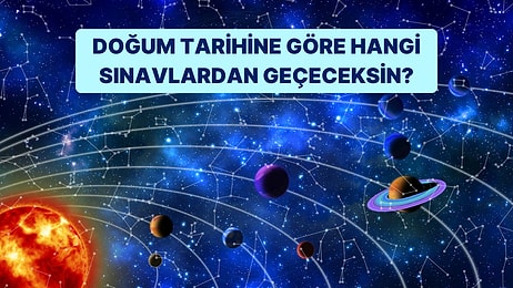 Doğum Tarihine Göre Hangi Kişilik Sınavlarından Geçeceksin?