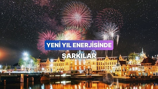 Yeni Yıl Enerjisini Şimdiden Hissettiren Playlist