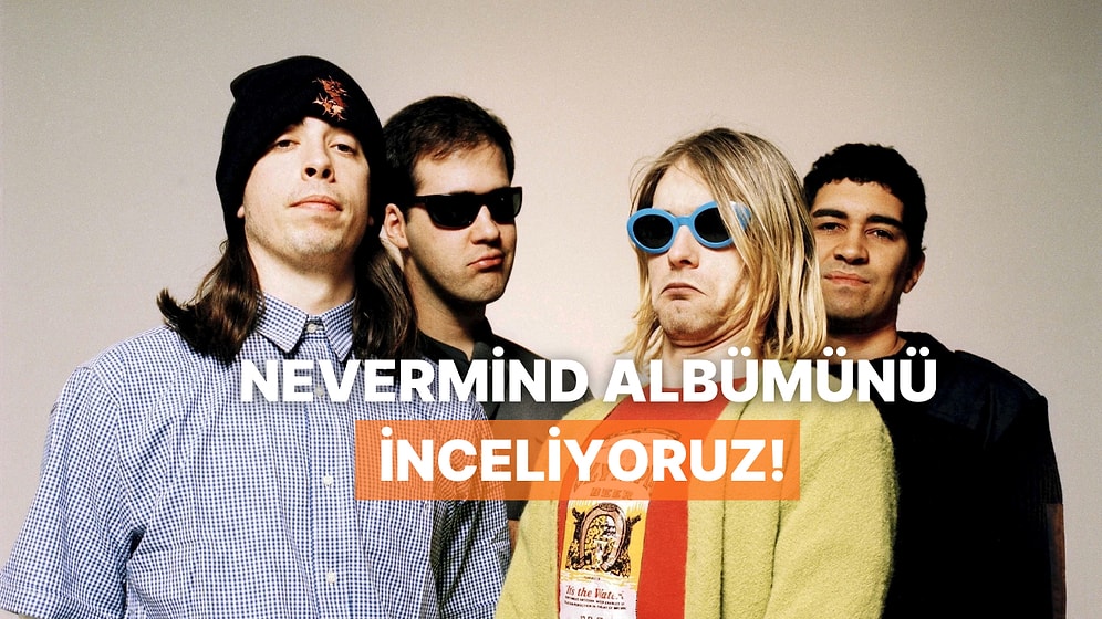 Bir Kuşağın Sound'u: Nirvana'nın "Nevermind" Albümünü İnceliyoruz!