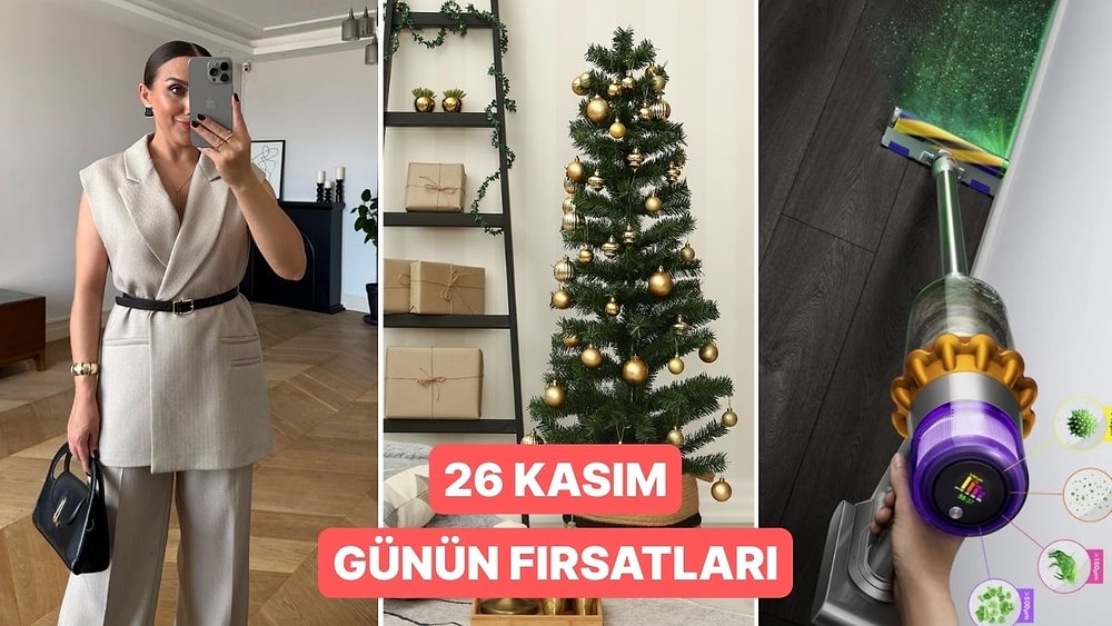 Bugün İndirimde Neler Var? Dyson V15 Detect İndiriminden Mango Ürünlerine 26 Kasım 2025 Günün Fırsatları