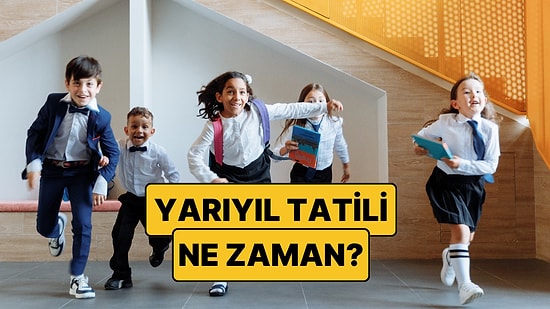 2026 MEB Takvimi Sömestir Tatili Tarihleri: Yarıyıl Tatili Ne Zaman Başlayacak? Şubat Tatili Ne Zaman Bitecek?