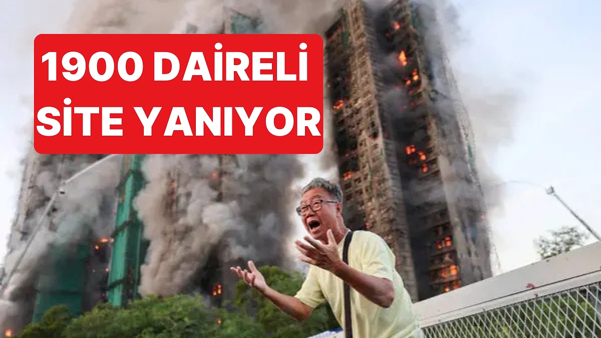 Hong Kong&apos;da Büyük Bir Sitede Başlayan Yangın Tüm Apartmanları Sardı