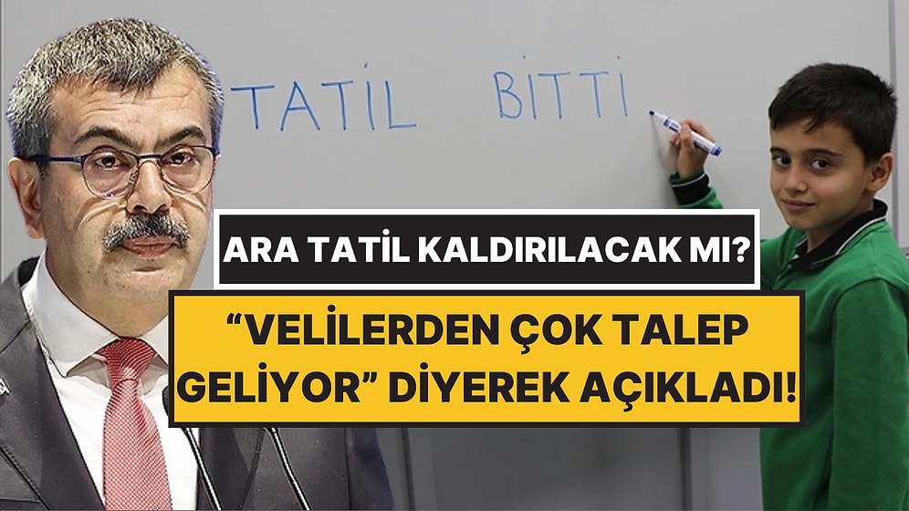 Milli Eğitim Bakanı Yusuf Tekin "Velilerden Çok Talep Geliyor" Diyerek Açıkladı: Ara Tatil Kaldırılacak mı?