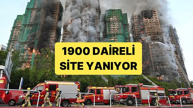 Hong Kong'da Büyük Bir Sitede Başlayan Yangın Tüm Apartmanları Sardı