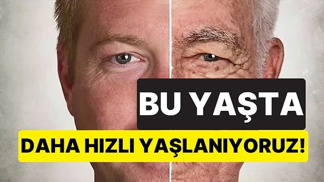 İnsan Yaşlanmasında Kritik Nokta Ortaya Çıktı: Bu Yaş Aralığında İvme Artıyor