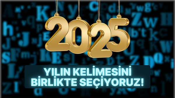 2025 Oylaması Açıldı! Bu Yılın Kelimesini Birlikte Seçiyoruz