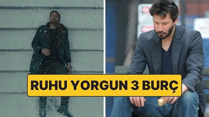 Ruhu En Yorgun 3 Burç: Dışarıdan Güçlü, İçeride Tükenmiş Hissedenler