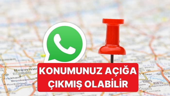 WhatsApp'ta Konum Bilgilerinin Açığa Çıkmasını Nasıl Önleyeceksiniz?
