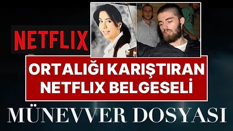 Netflix’in Münevver Karabulut Belgeseli Tartışma Yarattı: Karabulut Ailesi Belgesele İzin Vermiyor!