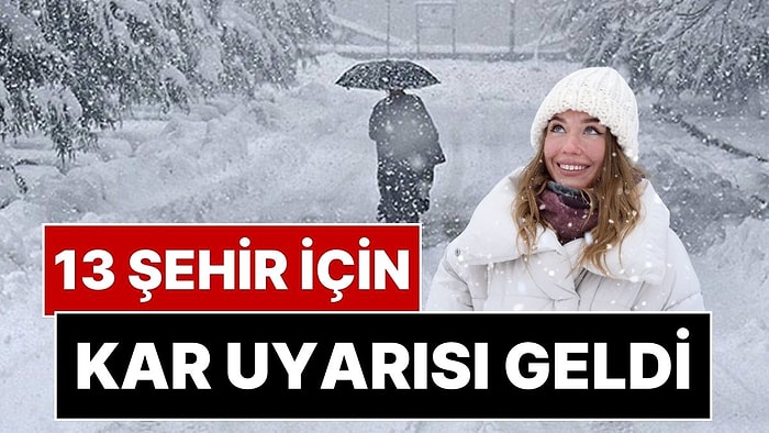 Türkiye Geneli Hava Durumu Alarmı: 1 Aralık Pazartesi Günü 13 İle Lapa Lapa Kar Yağışı Geliyor!