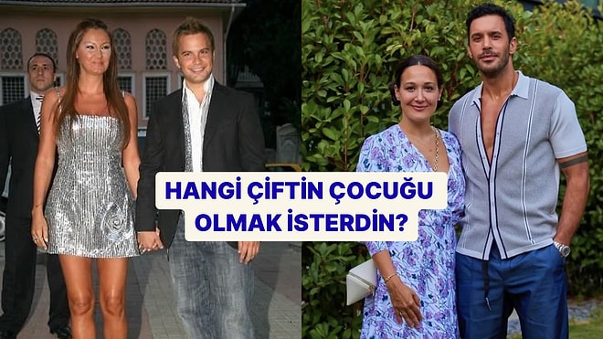 Hangi Ünlü Çifti Ebeveyn Olarak Seçerdin?
