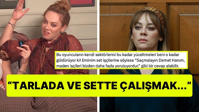 Demet Evgar'ın Sette Çalışmanın En Yorucu İş Olduğunu Söylemesine Tepki Yağdı