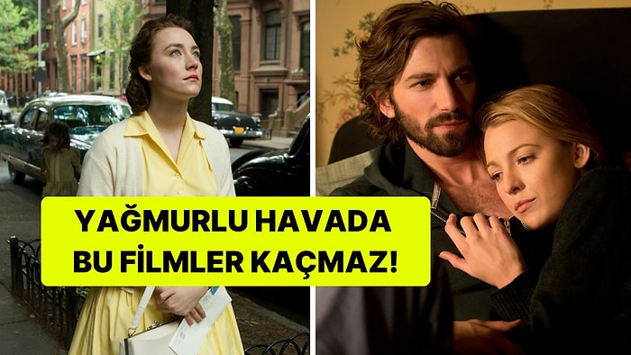 Battaniyeler Hazır mı? Yağmurlu Havada İzlenecek 15 Romantik Film Önerisi