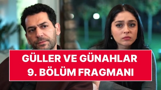 Güller ve Günahlar 9. Bölüm 1. Fragmanı