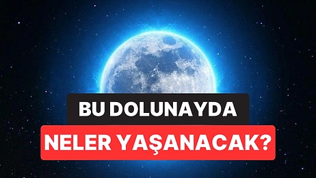 İkizler Süper Dolunayı Geliyor! Bu Dolunayda Neler Yaşanacak, En Şanslı Burçlar Hangileri?