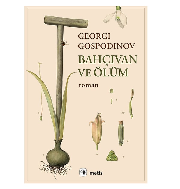 Georgi Gospodinov’un Bahçıvan ve Ölüm adlı romanı, yaşamın geçiciliğini, hafızayı ve insanın zamana karşı direnişini derin bir ustalıkla anlatıyor.