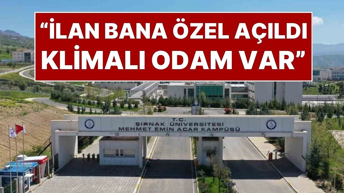 Şırnak Üniversitesi Rektörünün Kardeşi Kendine Özel İlanı Duyurdu: “İlan Prosedür Kadro Benim İçin Hazırlandı”