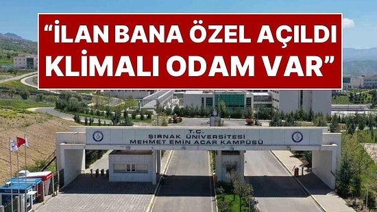 Şırnak Üniversitesi Rektörünün Kardeşi Kendine Özel İlanı Duyurdu: “İlan Prosedür Kadro Benim İçin Hazırlandı”