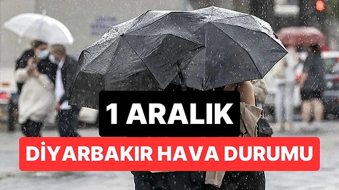 1 Aralık Pazartesi Diyarbakır Hava Durumu: Diyarbakır'da Hava Durumu Bugün Nasıl?