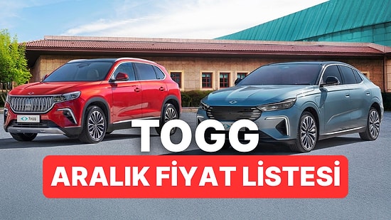 Aralık 2025 Togg Fiyat Listesi: Togg T10X ve T10F Güncel Fiyatlar 2025