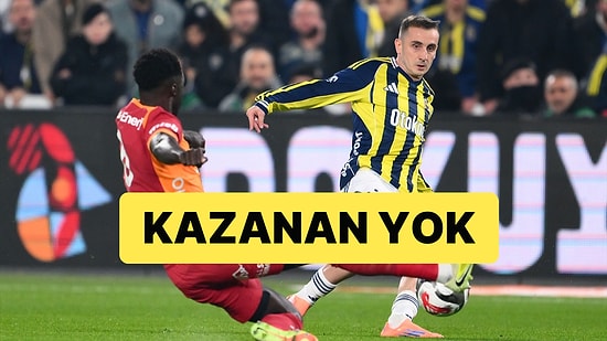 Fenerbahçe - Galatasaray Derbisinde Kazanan Çıkmadı: 1-1