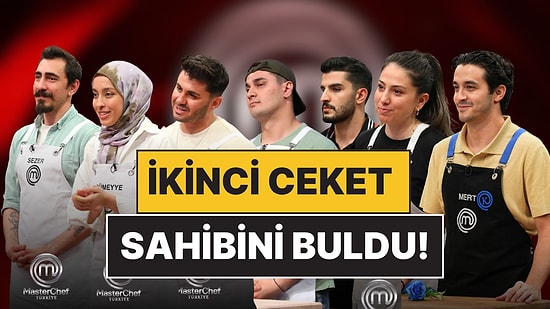 1 Aralık MasterChef'te İkinci Ceket Sahibini Buldu: MasterChef İkinci Ceketi Kim Kazandı?
