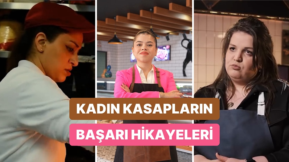 Kadın Kasaplar Kuralları Yıktı: Şenpiliç'ten İlham Veren 3 Hikaye